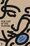 Cover of Our Lady of the Flowers